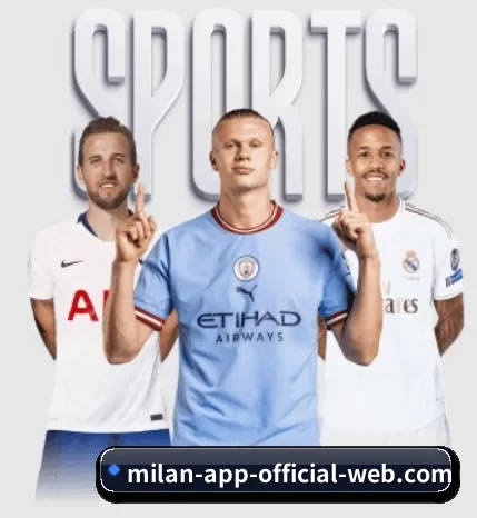 milan米兰app官网 APP