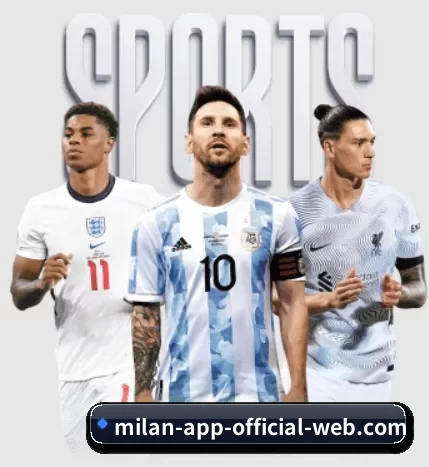 milan米兰app官网 APP 界面